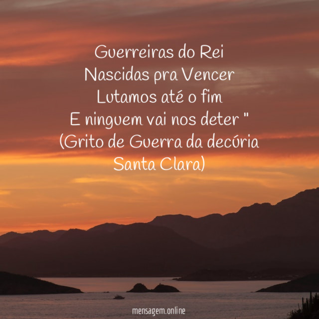 " Guerreiras do Rei
Nascidas pra Vencer
Lutamos até o fim
E ninguem vai nos deter "