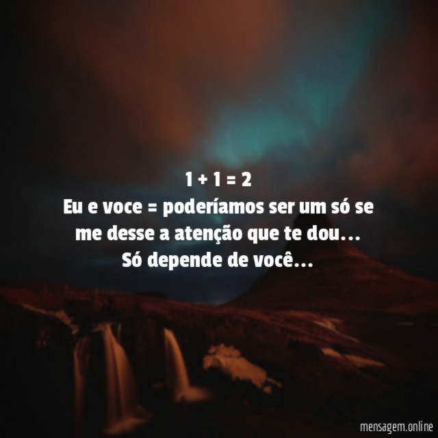 1 + 1 = 2 Eu e voce =