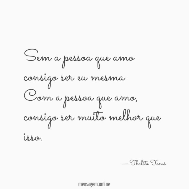 Sem a pessoa que amo consigo ser eu