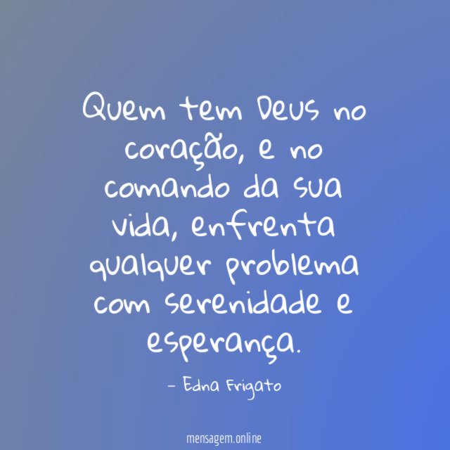 Quem tem Deus no coração