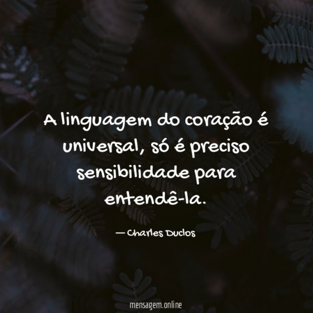 A linguagem do coração é universal