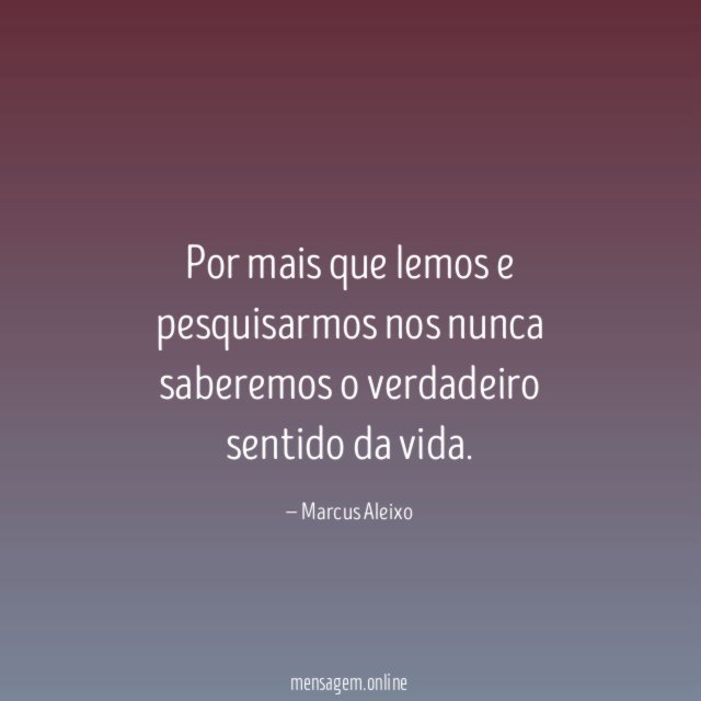 Por mais que lemos e pesquisarmos nos nunca