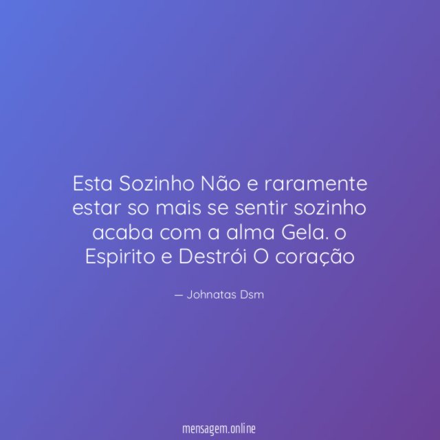 Esta Sozinho Não e raramente estar so mais