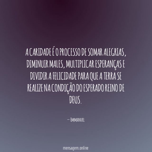 A caridade é o processo de somar alegrias