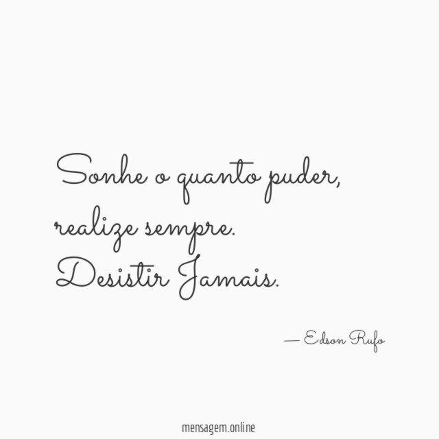 Sonhe o quanto puder