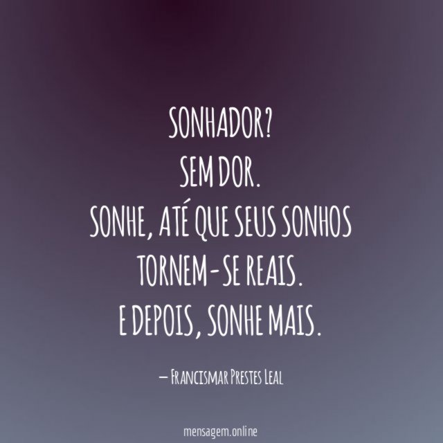 Sonhador? Sem Dor.