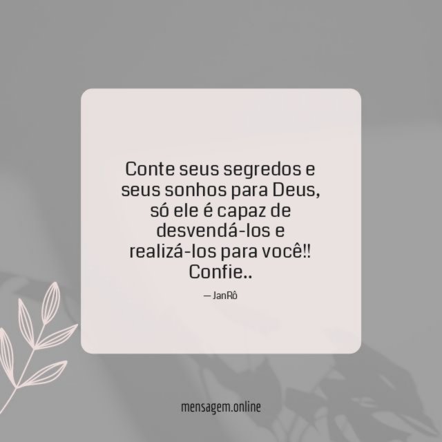 Conte seus segredos e seus sonhos para Deus