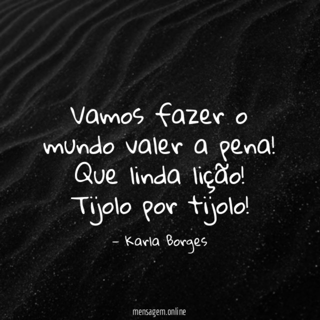 Vamos fazer o mundo valer a pena