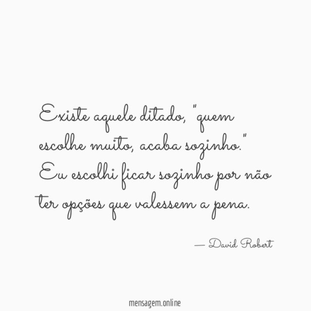 Existe aquele ditado