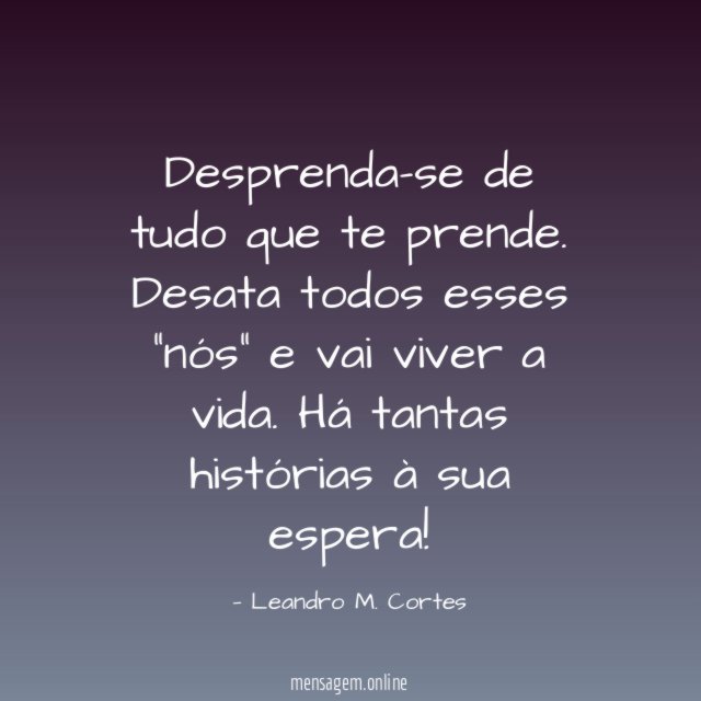 Desprenda-se de tudo que te prende