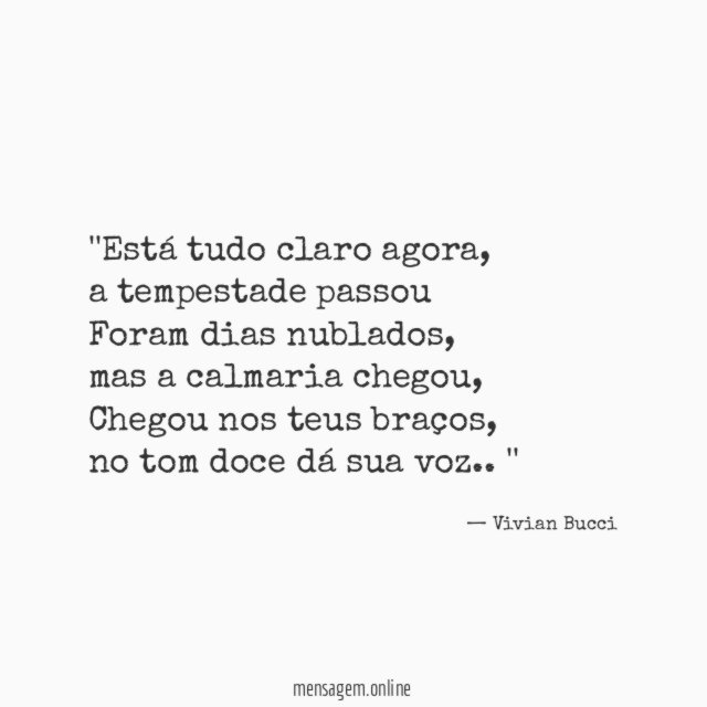 ''Está tudo claro agora,
a tempestade passou