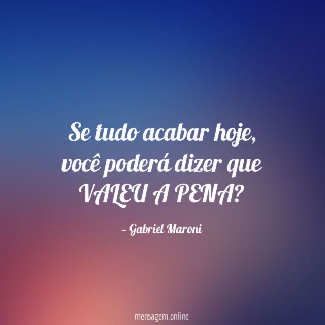 Se tudo acabar hoje
