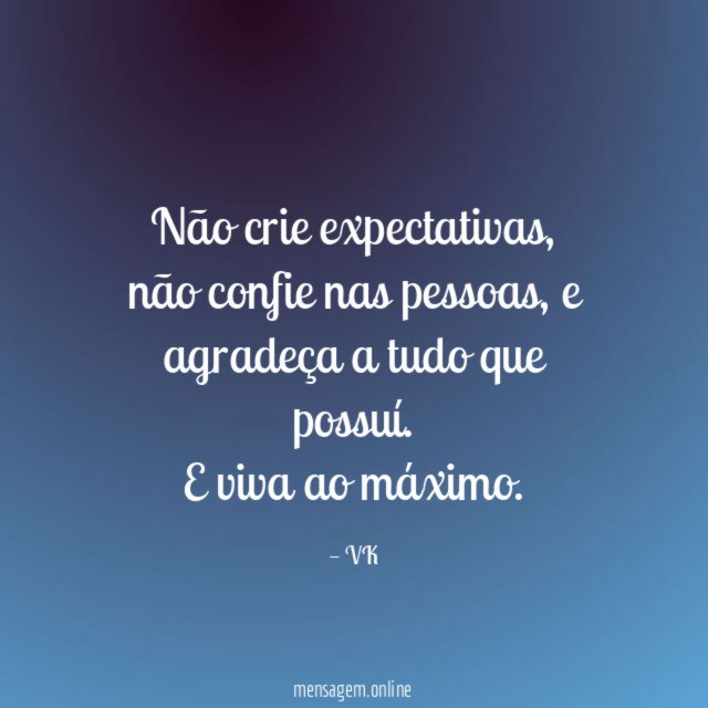 Não crie expectativas