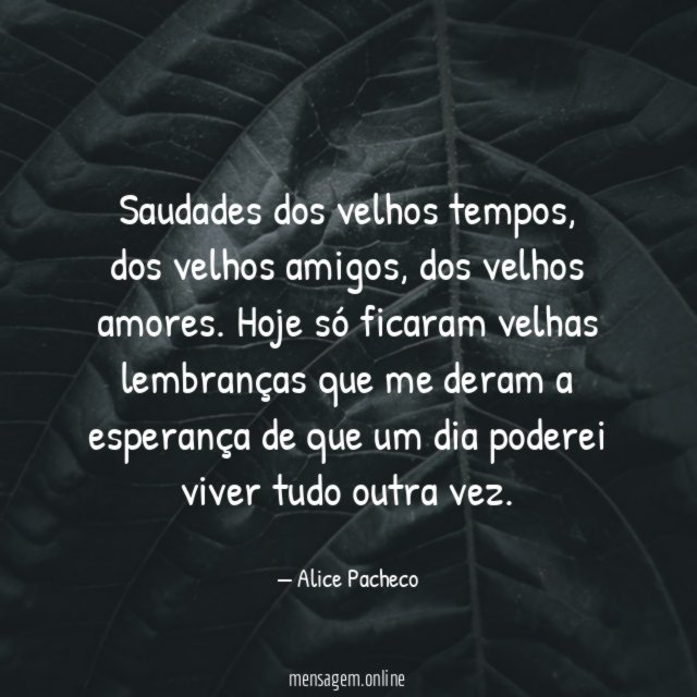 Saudades dos velhos tempos