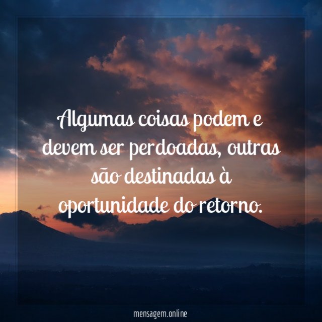 Algumas coisas podem e devem ser perdoadas