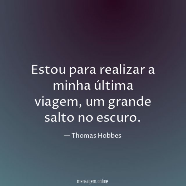 Estou para realizar a minha última viagem