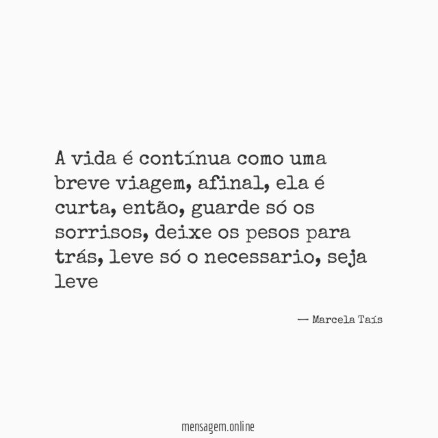 A vida é contínua como uma breve viagem