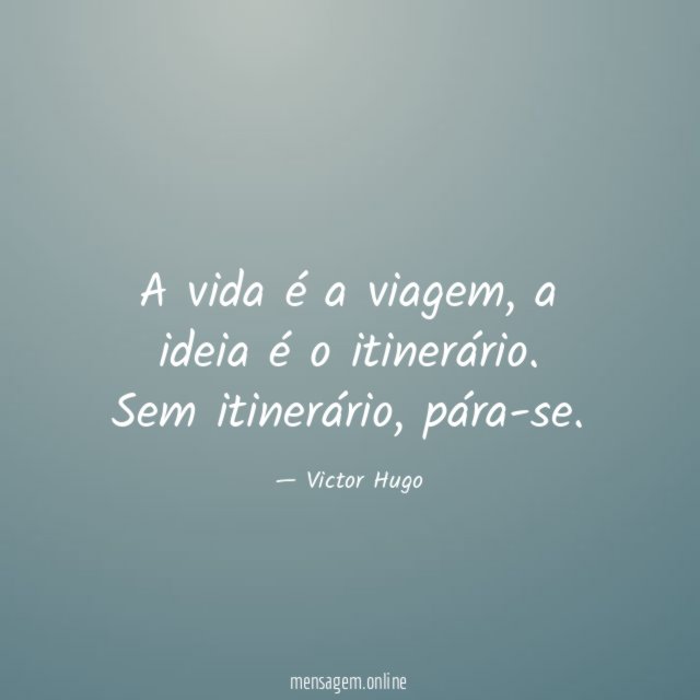 A vida é a viagem
