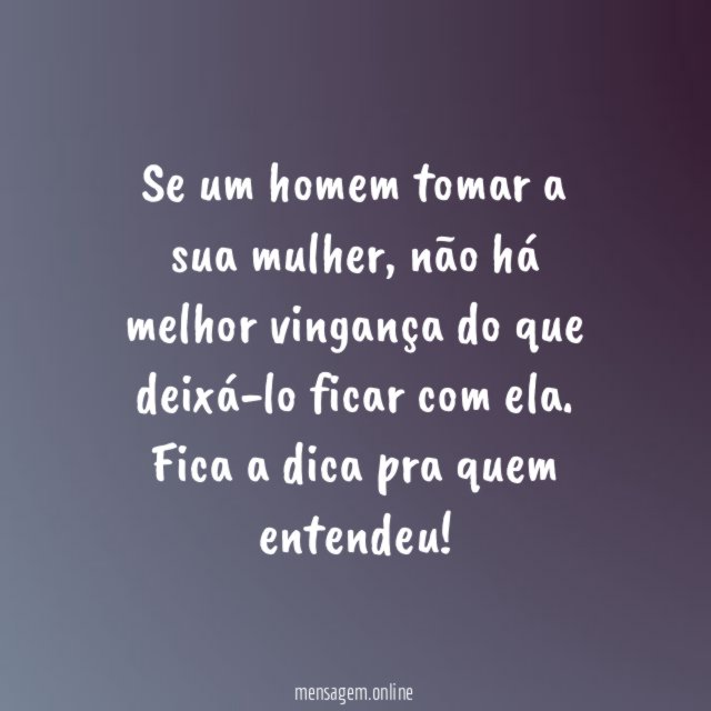 Se um homem tomar a sua mulher