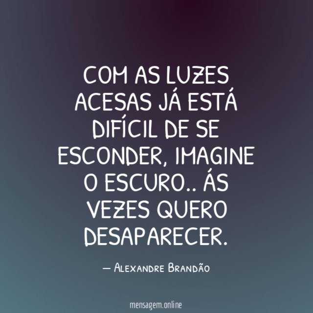 Com as luzes acesas já está difícil de se esconder