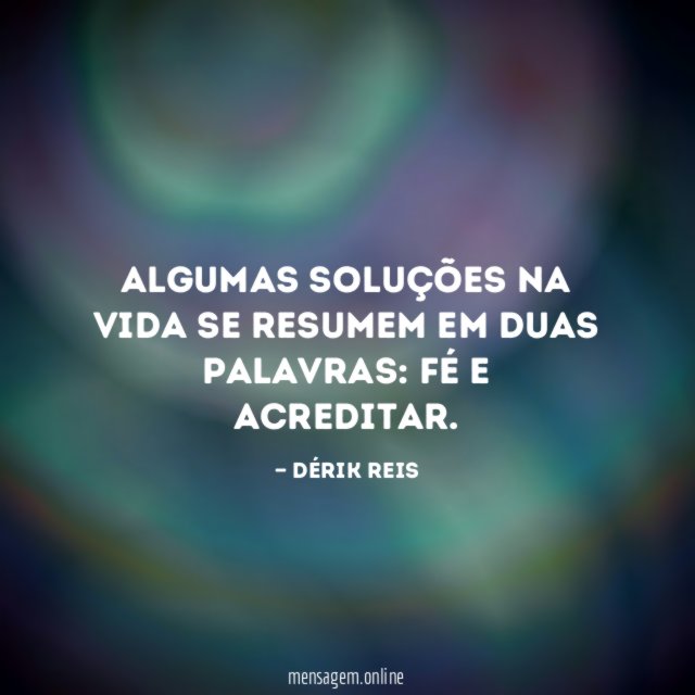 Algumas soluções na vida se resumem em duas palavras