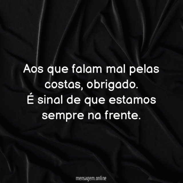 Aos que falam mal pelas costas