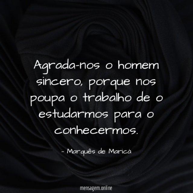 Agrada-nos o homem sincero