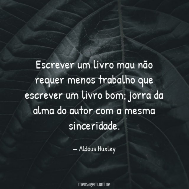Escrever um livro mau não requer menos trabalho