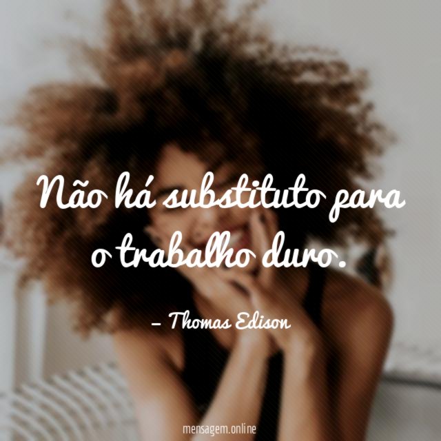 Não há substituto para o trabalho duro