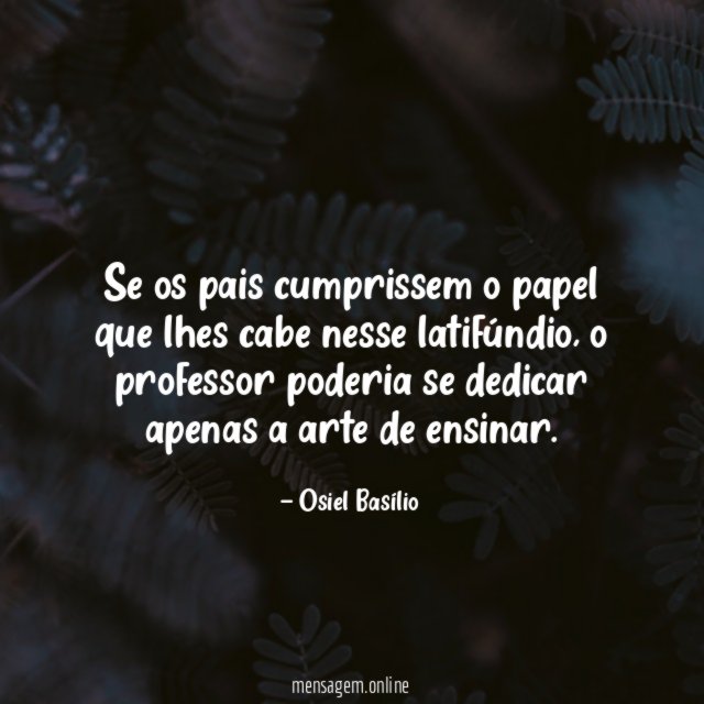 Se os pais cumprissem o papel que lhes cabe nesse latifúndio
