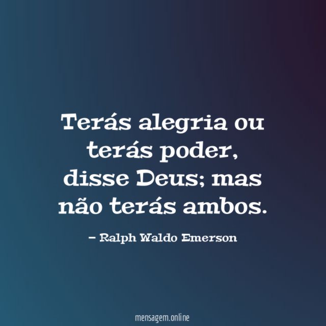 Terás alegria ou terás poder