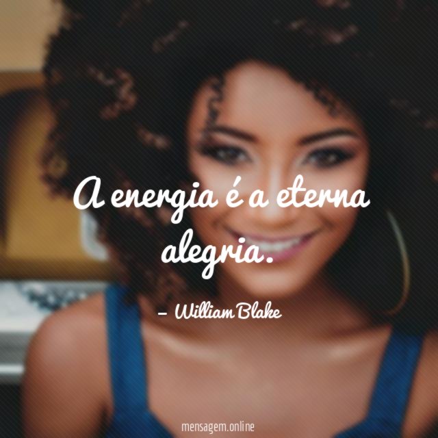 A energia é a eterna alegria