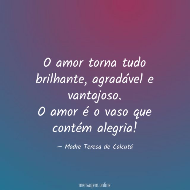 O amor torna tudo brilhante