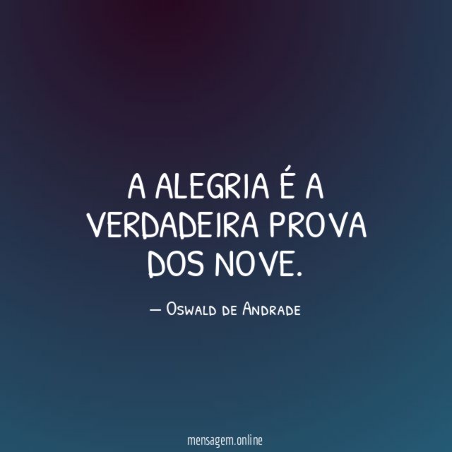 A alegria é a verdadeira prova dos nove
