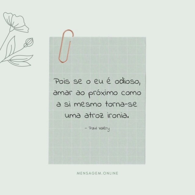 Pois se o eu é odioso