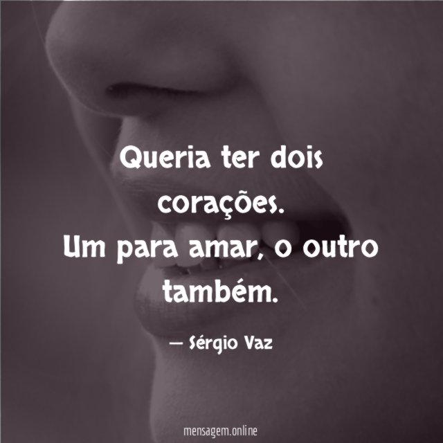 Queria ter dois corações
