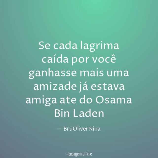 Se cada lagrima caída por você ganhasse mais