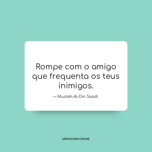 Rompe com o amigo que frequenta os teus inimigos