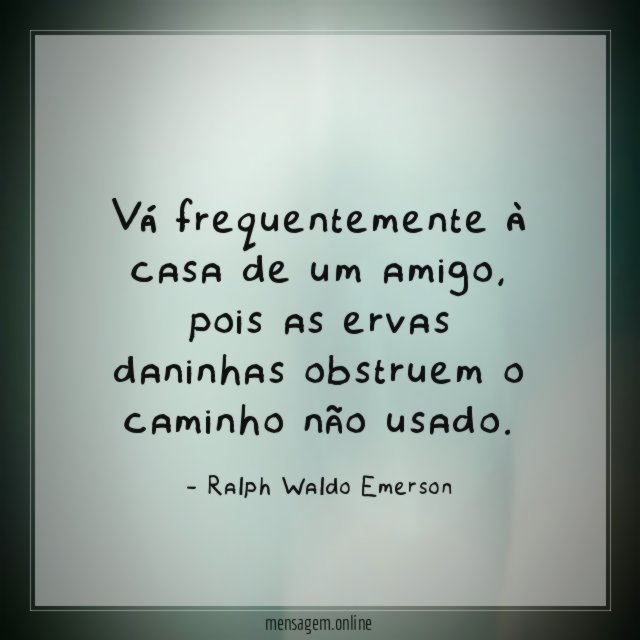 Vá frequentemente à casa de um amigo