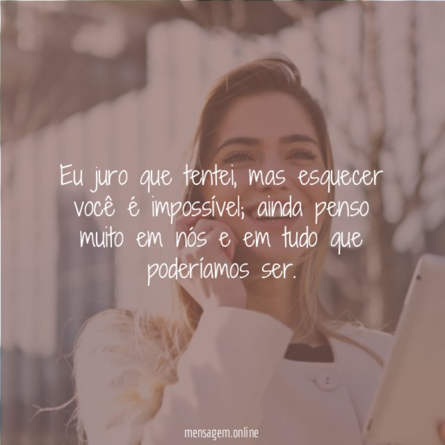 É impossível te esquecer