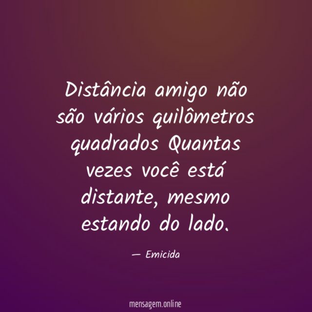 Distância amigo não são vários quilômetros quadrados Quantas vezes