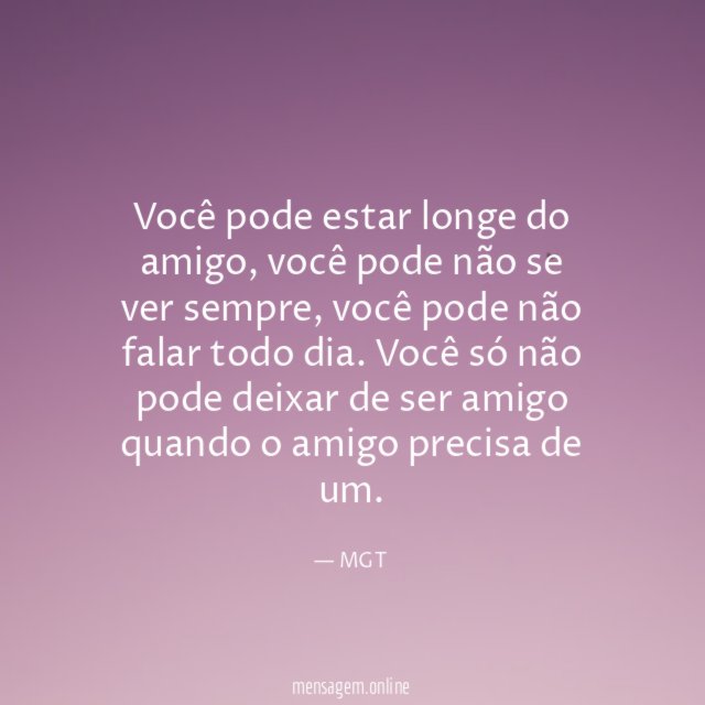 Você pode estar longe do amigo
