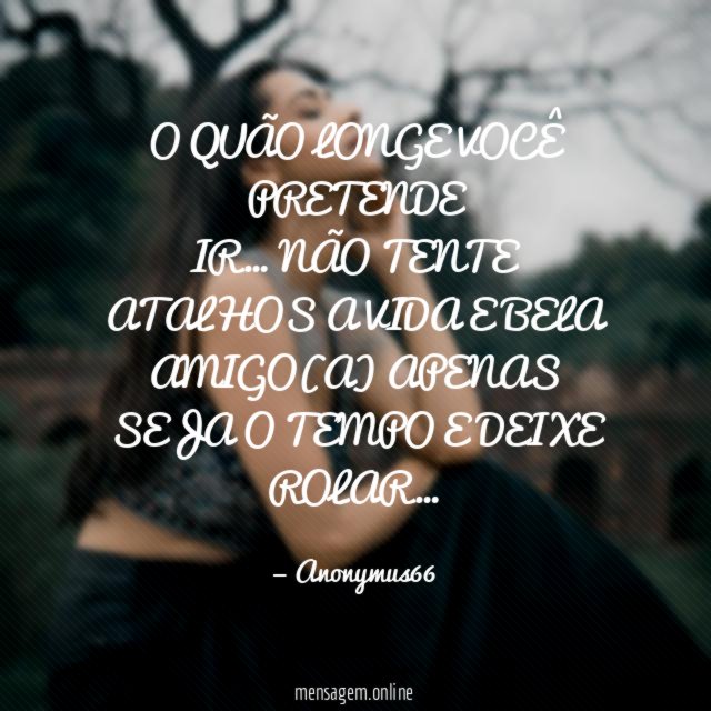O QUÃO LONGE VOCÊ PRETENDE IR
