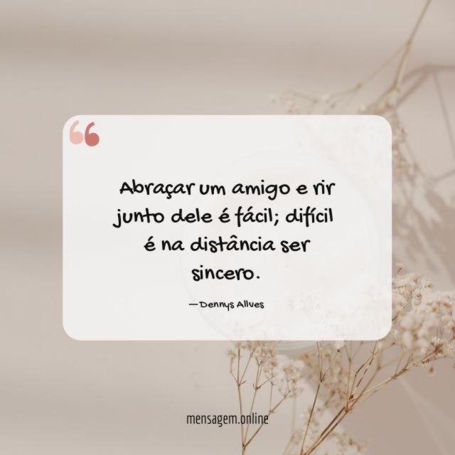 Abraçar um amigo e rir junto dele é fácil