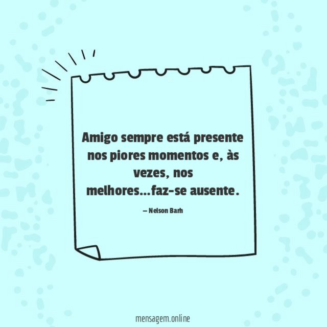 Amigo sempre está presente nos piores momentos
