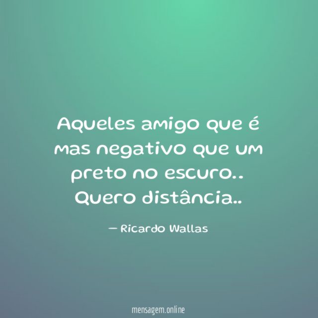 Aqueles amigo que é mas negativo que um preto no escuro