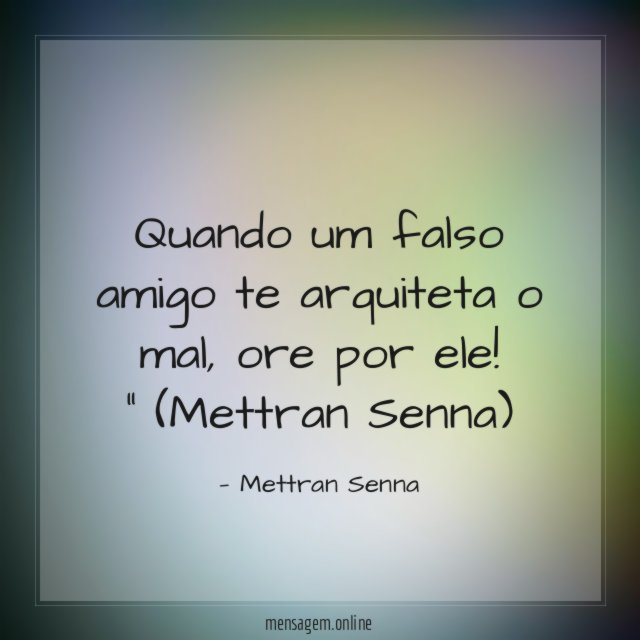 Quando um falso amigo te arquiteta o mal