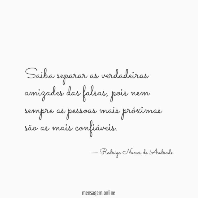 Saiba separar as verdadeiras amizades das falsas