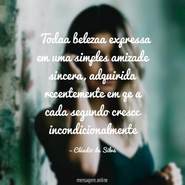 Todaa belezaa expressa em uma simples amizade sincera