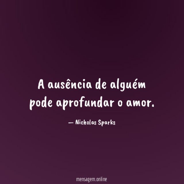 A ausência de alguém pode aprofundar o amor
